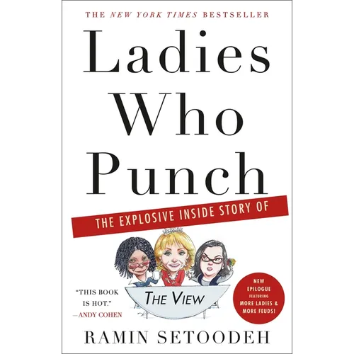 Ladies Who Punch: The Explosive Inside Story of the View