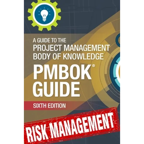 Risk Management Professional (PMBOK6 alligned): A Practical Guide