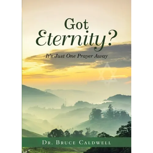 Got Eternity?: It's Just One Prayer Away