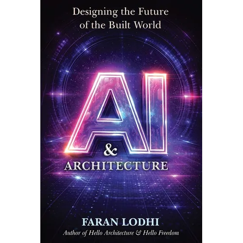 AI & Architecture: Designing the Future of the Built World