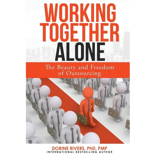 Working Together Alone: The Freedom and Beauty of Outsourcing