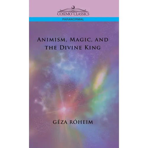 Animism, Magic, and the Divine King