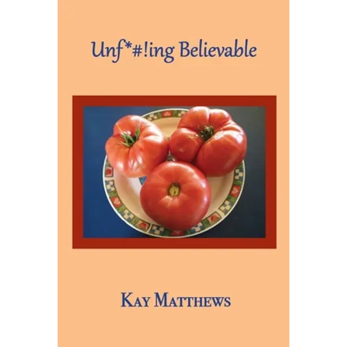 Unf*#!ing Believable