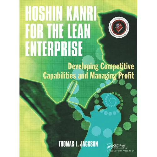 Hoshin Kanri for the Lean Enterprise: Developing Competitive Capabilities and Managing Profit [With CD-ROM]