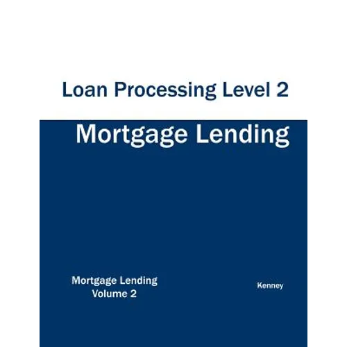 Mortgage Lending Loan Processing Level 2