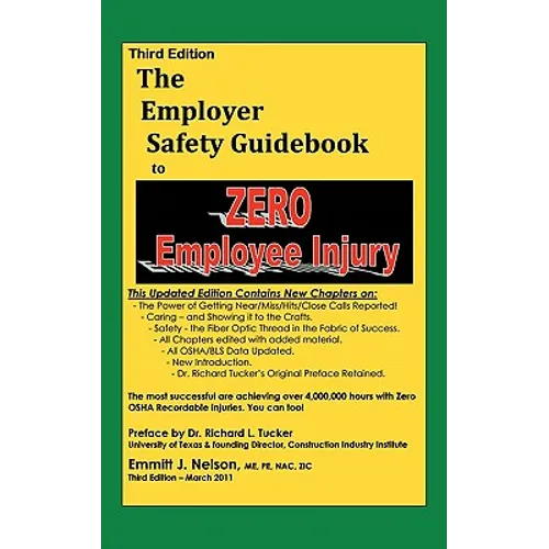 Third Edition, Zero Injury Safety Guidebook to Zero Employee Injury