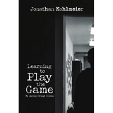 Learning to Play the Game: My Journey Through Silence - Paperback