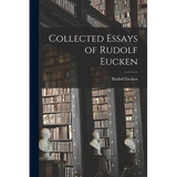 Collected Essays of Rudolf Eucken