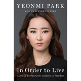 In Order to Live: A North Korean Girl's Journey to Freedom - Hardcover