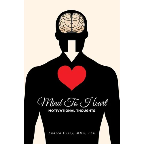 Mind To Heart: Motivational Thoughts