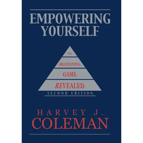 Empowering Yourself: The Organizational Game Revealed