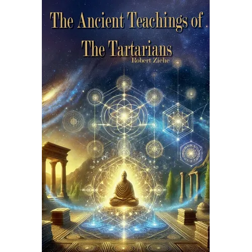 The Ancient Teachings of the Tartarians