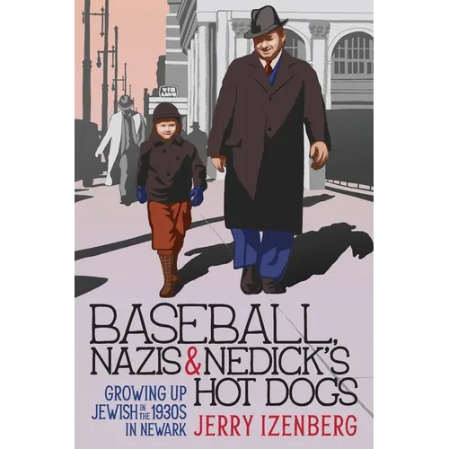 Baseball, Nazis & Nedick's Hot Dogs: Growing up Jewish in the 1930s in Newark