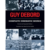 Guy Debord: Complete Cinematic Works