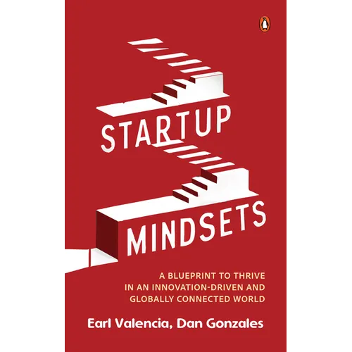 Startup Mindsets: A Blueprint to Thrive in an Innovation-Driven and Globally Connected World