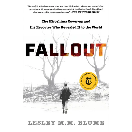 Fallout: The Hiroshima Cover-Up and the Reporter Who Revealed It to the World