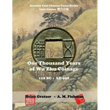 One Thousand Years of Wu Zhu Coinage 118 BC - AD 958 - Paperback