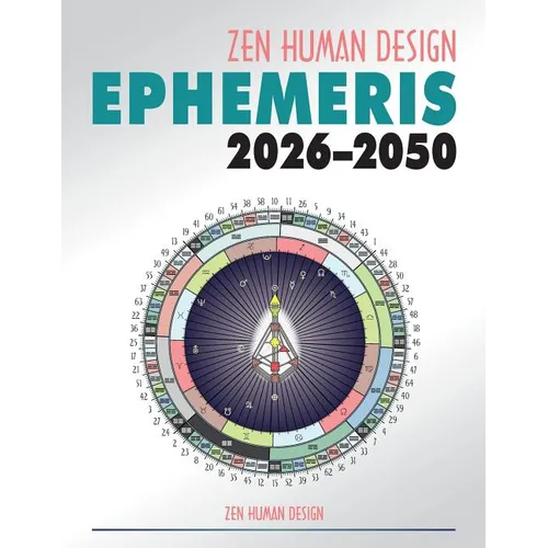 Zen Human Design Ephemeris 2026-50