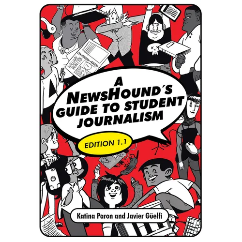 A Newshound's Guide to Student Journalism, Edition 1.1