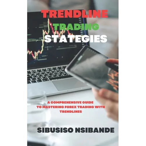 Trendline Trading Strategies: A Comprehensive Guide to Mastering Forex Trading with Trendlines