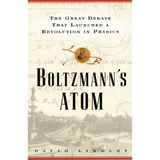 Boltzmanns Atom: The Great Debate That Launched a Revolution in Physics - Paperback