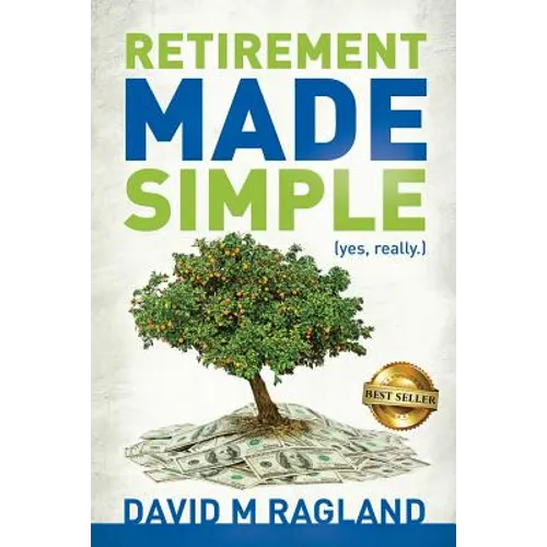 Retirement Made Simple (yes, really.)