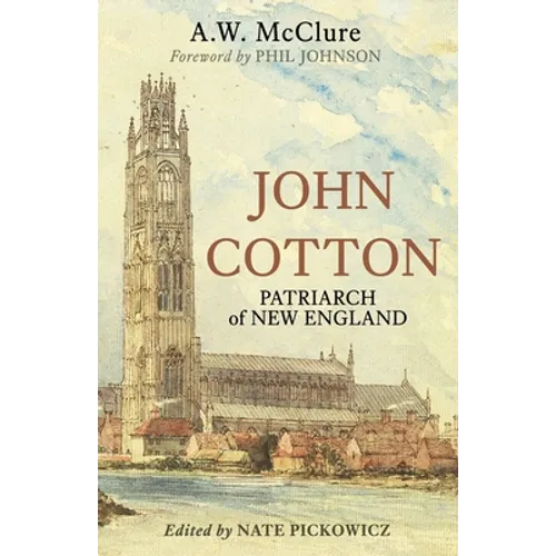 John Cotton: Patriarch of New England
