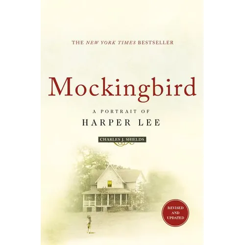 Mockingbird: A Portrait of Harper Lee: Revised and Updated