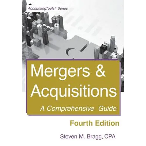 Mergers & Acquisitions: Fourth Edition: A Comprehensive Guide