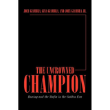 The Uncrowned Champion: Boxing and the Mafia in the Golden Era - Paperback