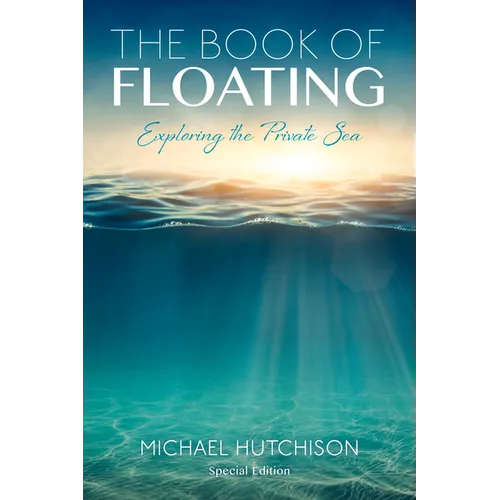 The Book of Floating: Exploring the Private Sea
