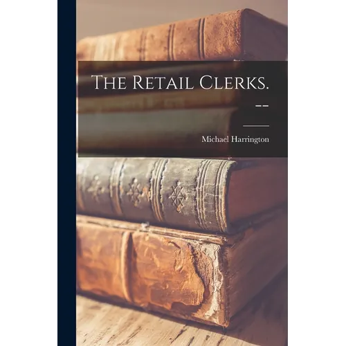 The Retail Clerks. --