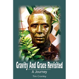 Gravity And Grace Revisited: A Journey - Paperback