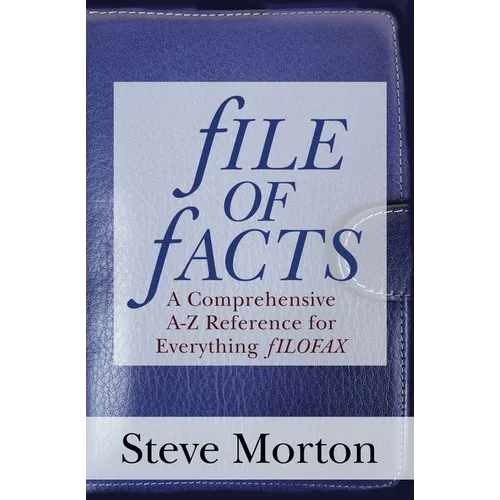 fILE OF fACTS: A Comprehensive A-Z Reference for Everything fILOFAX