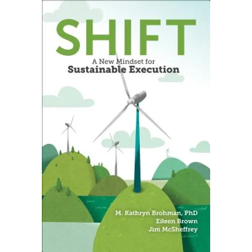 Shift: A New Mindset for Sustainable Execution