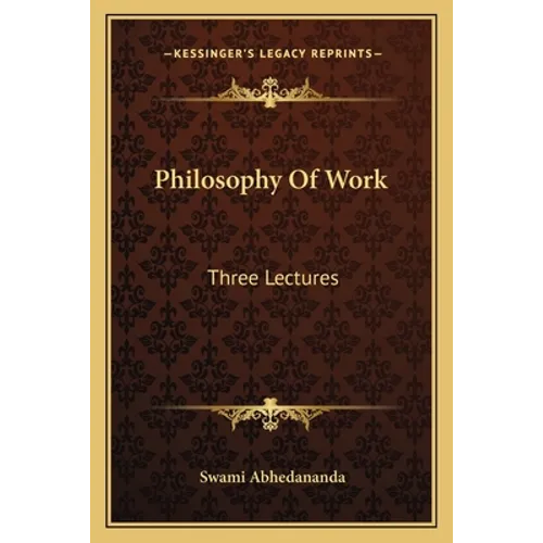 Philosophy Of Work: Three Lectures