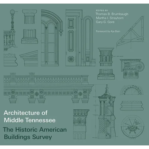 Architecture of Middle Tennessee: The Historic American Buildings Survey