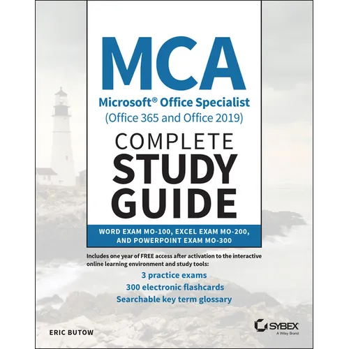MCA Microsoft Office Specialist (Office 365 and Office 2019) Complete Study Guide