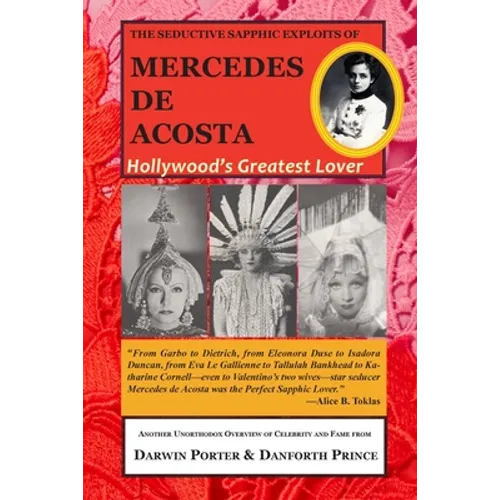 The Seductive Sapphic Exploits of Mercedes de Acosta: Hollywood's Greatest Lover