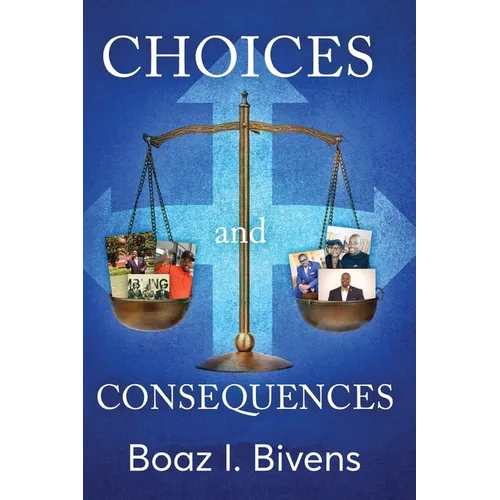 Choices and Consequences