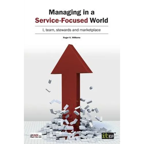 Managing in a Service-Focused World