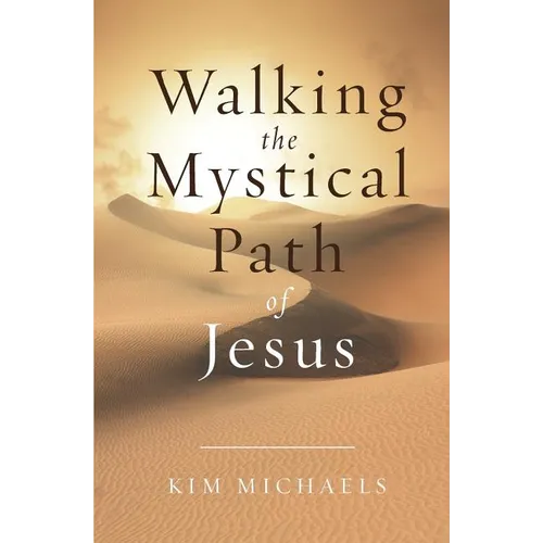 Walking the Mystical Path of Jesus