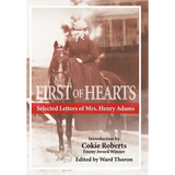 First of Hearts: Selected Letters of Mrs. Henry Adams - Hardcover