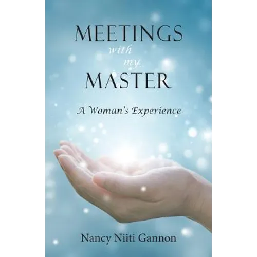 Meetings With My Master: A Woman's Experience