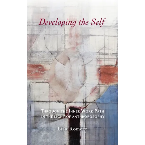 Developing the Self: Through the Inner Work Path in the Light of Anthroposophy