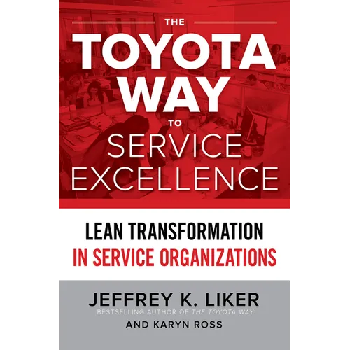 The Toyota Way to Service Excellence (Pb)