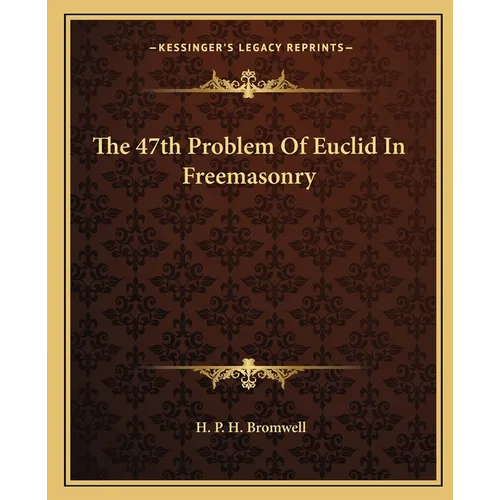 The 47th Problem Of Euclid In Freemasonry