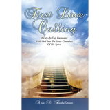 First Love Calling: A Day-By-Day Encounter With God Into The Inner Chambers Of His Spirit - Hardcover