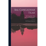 Bal Gangadhar Tilak: His Writings and Speeches - Hardcover