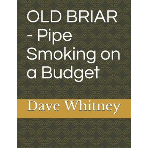 Old Briar - Pipe Smoking on a Budget